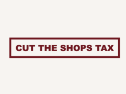 Cut the Shops Tax