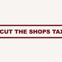 Cut the Shops Tax